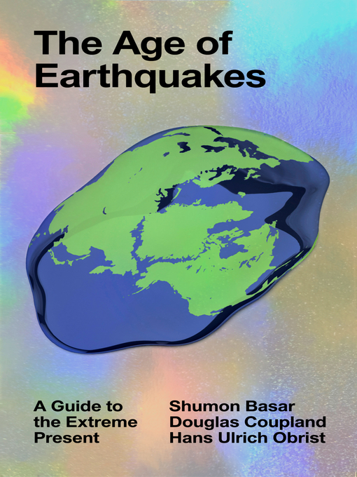 Title details for The Age of Earthquakes by Douglas Coupland - Wait list